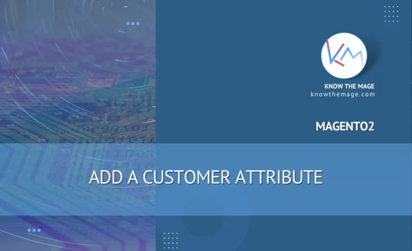 Magento2  How to add customer attribute