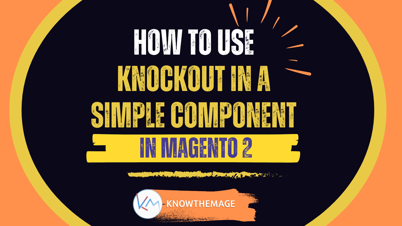 How to use knockout in a simple component in Magento 2 0 (0)